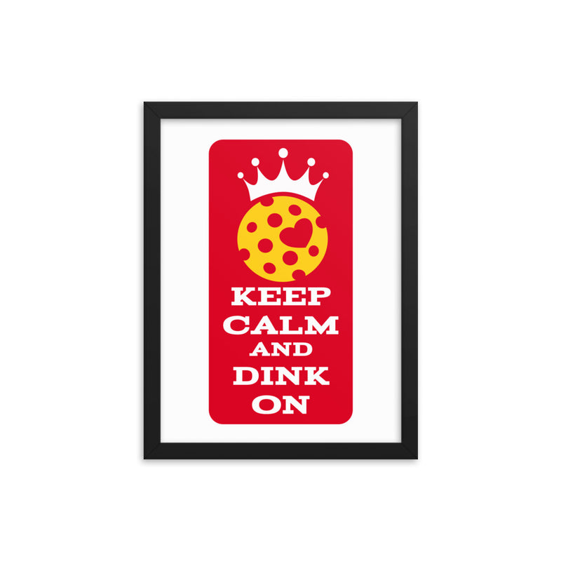 Keep Calm and Dink On Pickleball Poster | Pickleball Framed Poster | 8"x10", 12"x16", 16"x20"