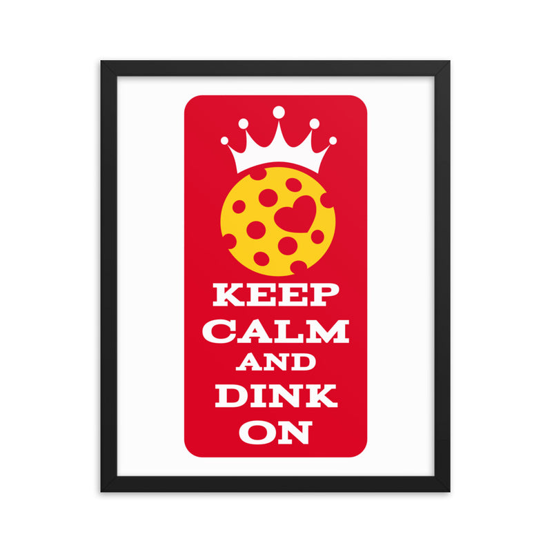 Keep Calm and Dink On Pickleball Poster | Pickleball Framed Poster | 8"x10", 12"x16", 16"x20"