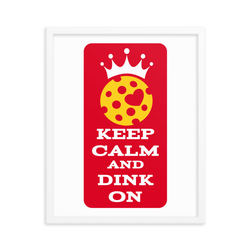 Keep Calm and Dink On Pickleball Poster | Pickleball Framed Poster | 8"x10", 12"x16", 16"x20"