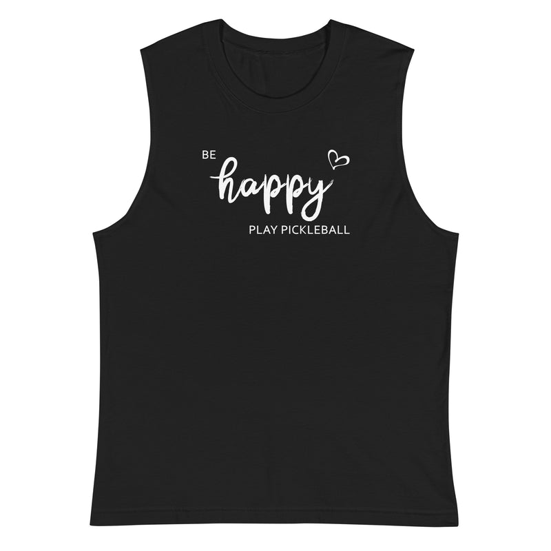 Be Happy - Play Pickleball Tank | Muscle Shirt