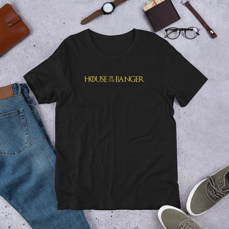 House of the Banger Unisex t-shirt