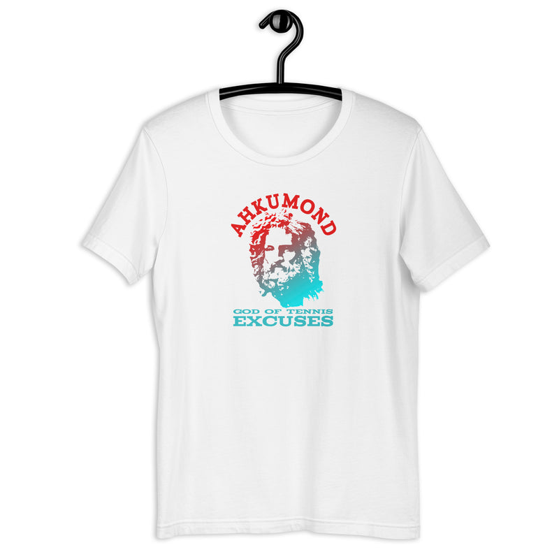 Ahkumond - God of Tennis Excuses T-Shirt | Unisex t-shirt